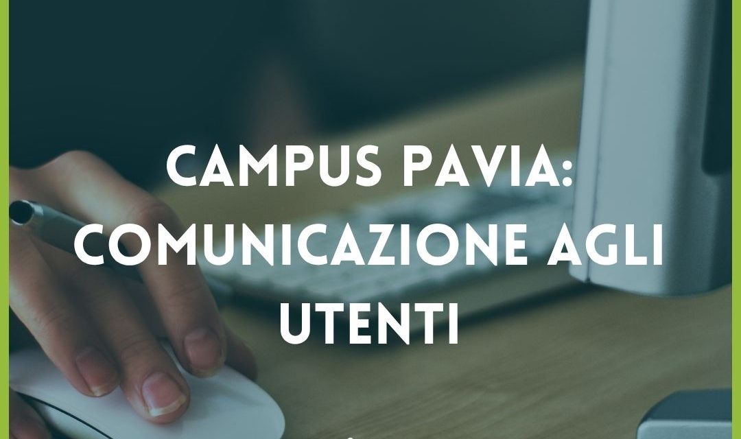 Campus Pavia: comunicazione agli utenti