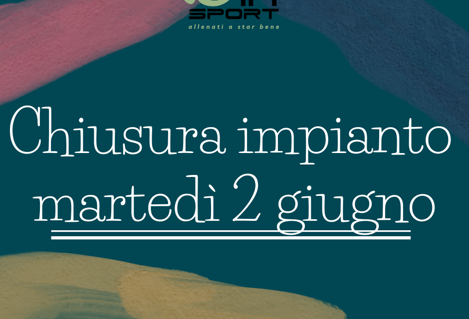 CHIUSURA 2 GIUGNO