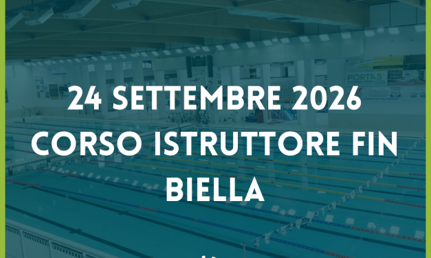 24-09-2026 – Corso Istruttore di Nuoto FIN Biella